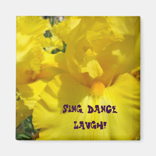 Chantez. Dansez. Riez ! aimant Fleurs d'Iris Jaune