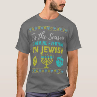 Chanukkah Funny Tis The Season To Remind Everyone  T-shirt