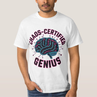 Chaos Certified Genius T-shirt