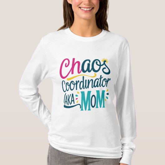 Chaos Coordinator AKA Mom T-shirt (Voorkant)