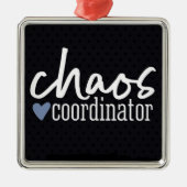 *CHAOS COÖRDINATOR* FUN ANYTIME ORNAMENT (Voorkant)