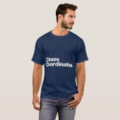 Chaos Coördinator grappig T-shirt (Voorkant volledig)