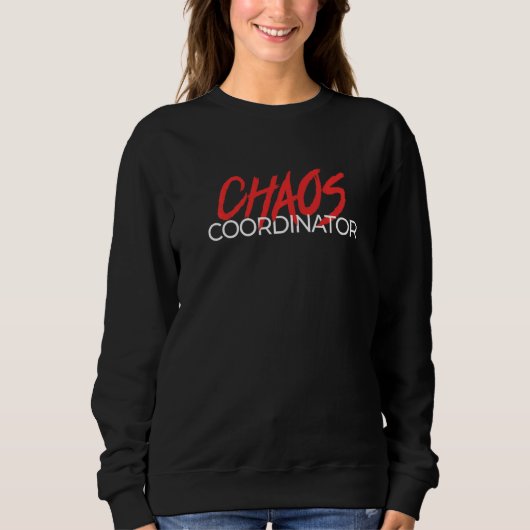 Chaos Coordinator  mom  1 Trui (Voorkant)
