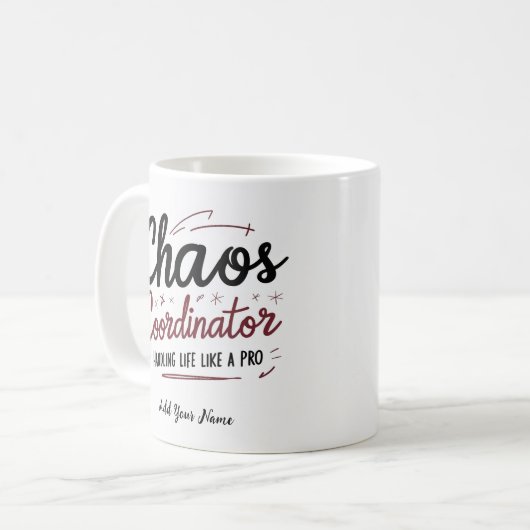 Chaos Coordinator Mug – Funny Personalized Gift fo (Devant gauche)