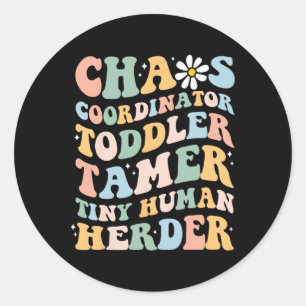 Chaos Coördinator Peuter Tamer Kleine Mensen Herde Ronde Sticker