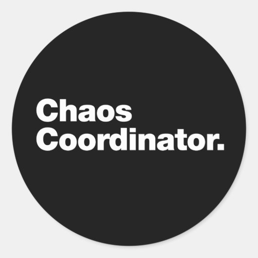 Chaos-coördinator Ronde Sticker (Voorkant)