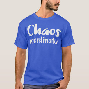 Chaos-coördinator T-shirt