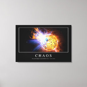 Chaos: Inspirerend prijsopgave Canvas Afdruk