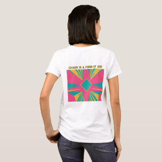 Chaos is een vorm van kunst t-shirt