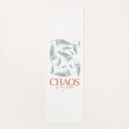 Chaos Is My Cardio Yogamat