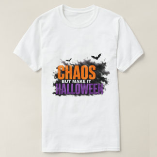 🎃 Chaos Maar Maak Het Halloween Grappige Griezeli T-shirt