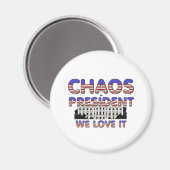 Chaos Président, Nous aimons Ça Magnet (Recto/Verso)