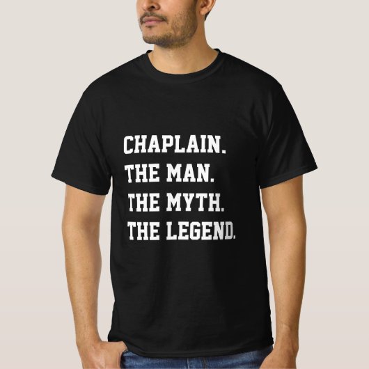 Chaplain the Man the Myth the Legend T-Shirt (Voorkant)