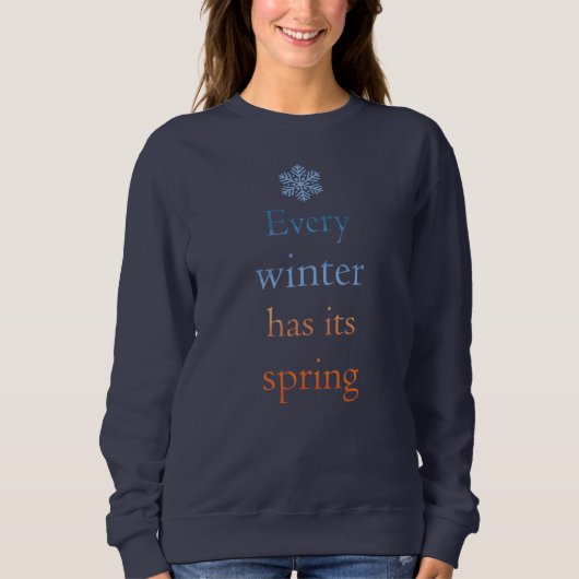 Chaque hiver a son sweatshirt de printemps (Devant)