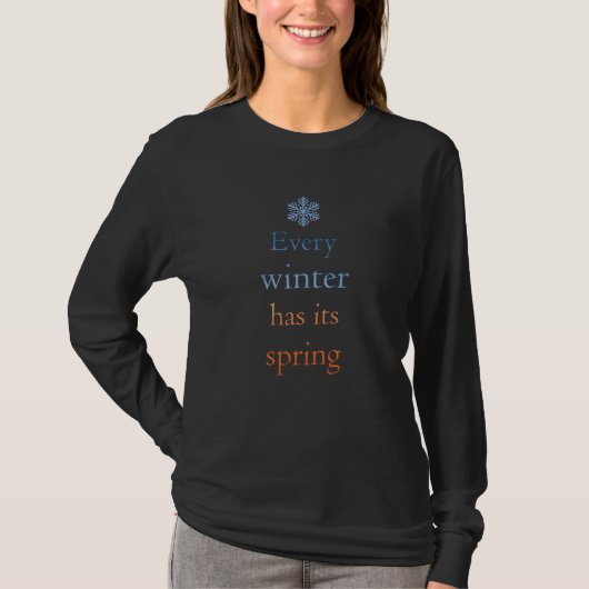 Chaque hiver a son T-shirt de printemps (Devant)