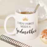 Chaque Prince A Besoin D'Une Proposition De Baptêm<br><div class="desc">Cette tasse à café est une façon mignonne de demander à cette femme spéciale dans votre vie d'être la marraine de votre prince. Personnalisez le dos avec le nom de votre petit garçon.</div>