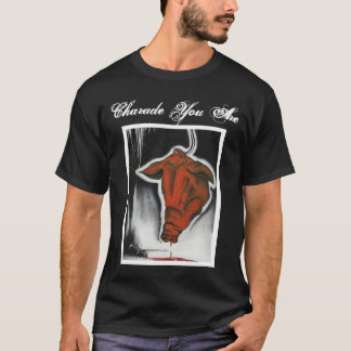 Charade vous êtes T-shirt
