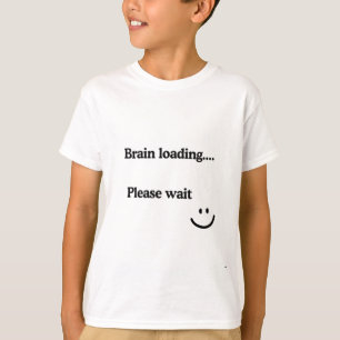 Chargement Du Cerveau Veuillez Attendre - T-Shirt 