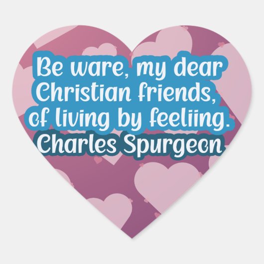 Charles Haddon Spurgeon citaat Hart Sticker (Voorkant)