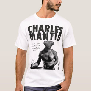 Charles Mantis T-shirt