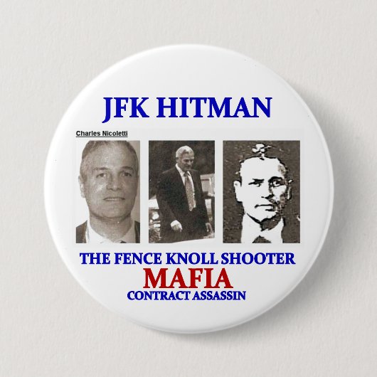 Charles Nicoletti over JFK Hitman Ronde Button 7,6 Cm (Voorkant)