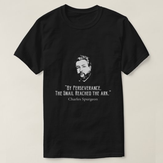 Charles Spurgeon Quote Perseverance Christian Shi T-shirt (Design voorkant)