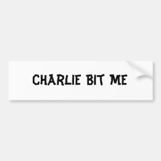 Charlie Bit Me Bumpersticker