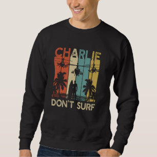 Charlie Don't Surf Shirt Military Vietnam War Apoc