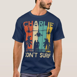Charlie Dont Surf T-shirt