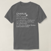 Charlie Name Charlie Definition Charlie Vrouw Nam T-shirt (Design voorkant)