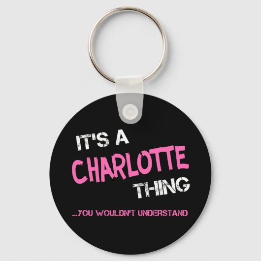 Charlotte ding dat je niet zou begrijpen sleutelhanger (Voorkant)