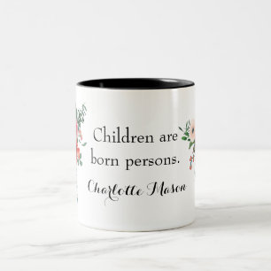 Charlotte Mason Cite Mug-Ma tasse de thé préfér