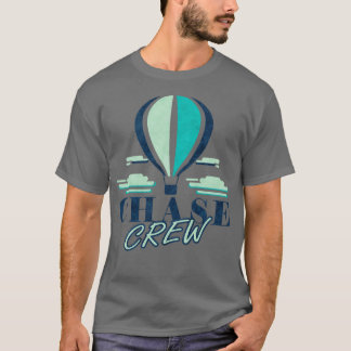 Chase Crew Hete Luchtballon Team Ballonvaarder T-shirt