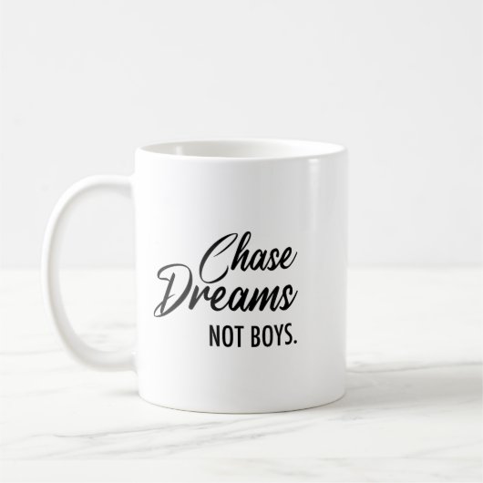 Chase Dreams Not Boys, Dreamchaser, Motivational W Koffiemok (Links)