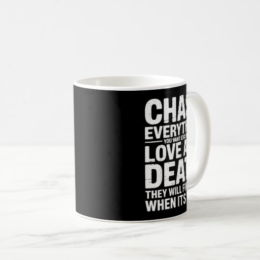 Chase Everything You Want Except Love And Death En Koffiemok (Voorkant rechts)