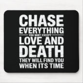 Chase Everything You Want Except Love And Death En Muismat (Voorkant)