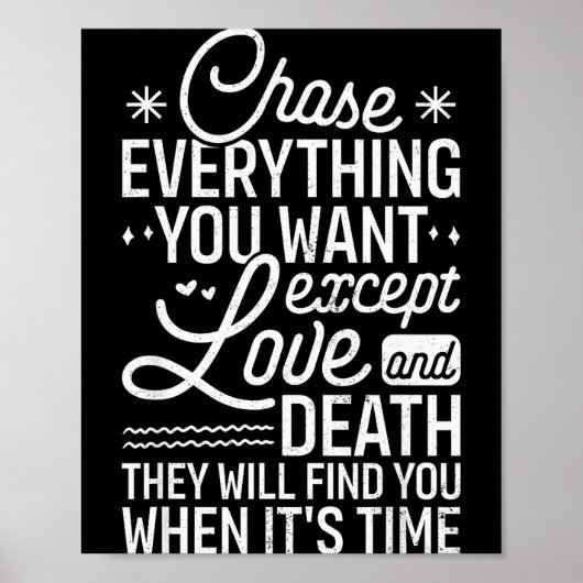 Chase Everything You Want Except Love And Death En Poster (Voorkant)
