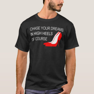 Chase je dromen op hoog niveau Inspirerend T-shirt