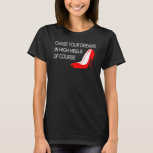 Chase je dromen op hoog niveau Inspirerend T-shirt