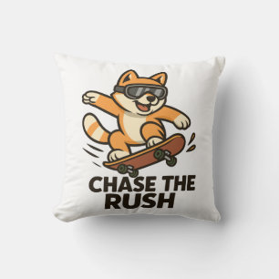 Chase The Rush Kussen