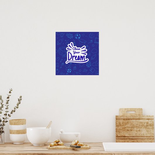 Chase your dream poster (Cuisine)