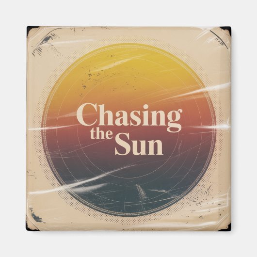 Chasing The Sun Magneet (Voorkant)