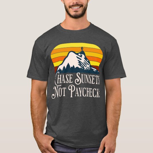Chasse couchers de soleil pas paie T-shirt (Devant)