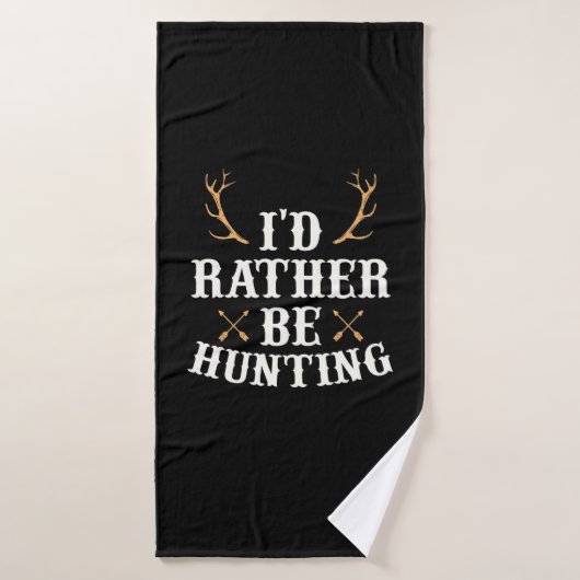 Chasseur Préférerait Chasser (Serviette de bain)