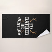 Chasseur Préférerait Chasser (Serviette de bain)