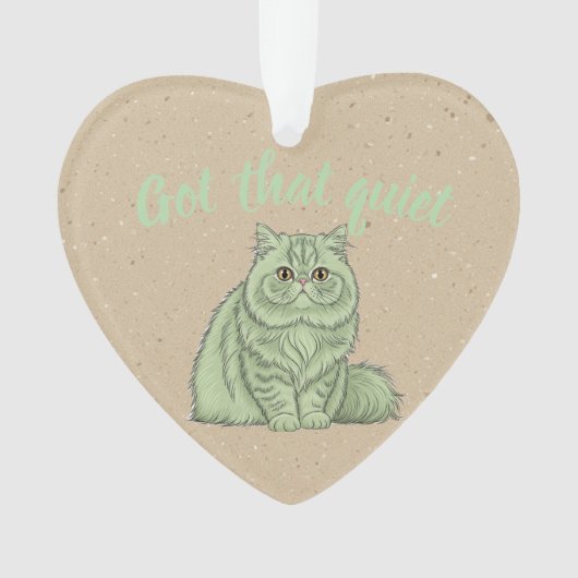 Chat "Got That Quiet" Ornement -  cadeau pour chie (devant)