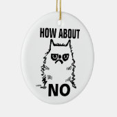 Chat grincheux ornement de Noël drôle, Que diriez- (Droite)