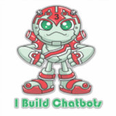 Chatbot I Build Chatbots Robot Robotic Sticker (Voorkant)