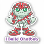 Chatbot I Build Chatbots Robot Robotic Sticker (Voorkant)