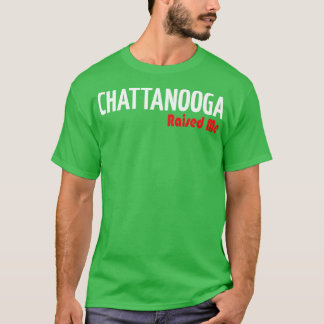 Chattanooga voedde me op 1 t-shirt